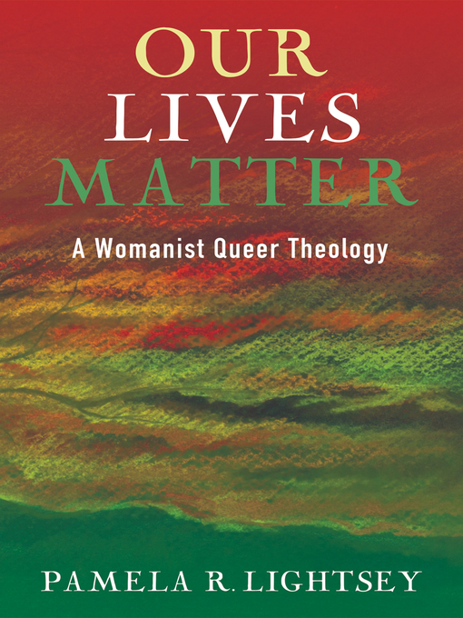 Title details for Our Lives Matter by Pamela R. Lightsey - Available